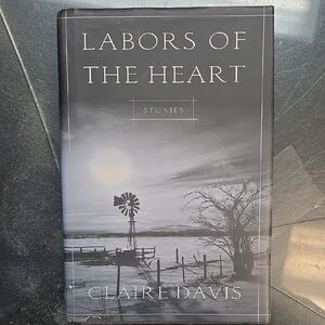Labors Of The Heart By Claire Davis Hardcover 228 Pages